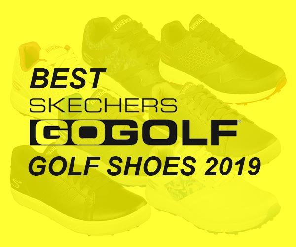 Best Skechers Golf Shoes 2019